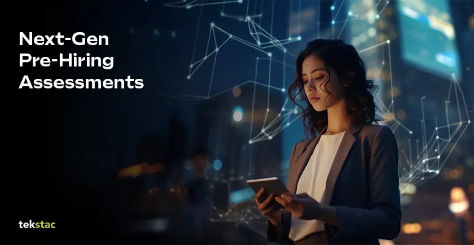 Next Gen Pre-hiring Assessment Trends with Tekstac