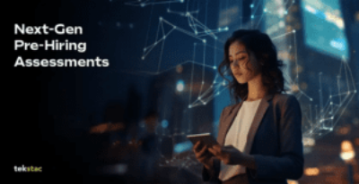 Next Gen Pre-hiring Assessment Trends with Tekstac