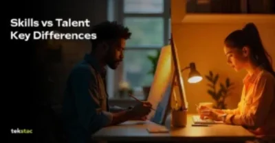 The Difference Between Skills Management and Talent Management - Tekstac