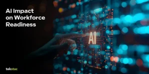 AI Impact on Workforce Readiness - Tekstac