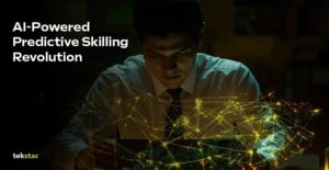 AI-Powered Predictive Skilling Revolution - Tekstac