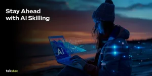 Stay Ahead with AI Skilling - Tekstac