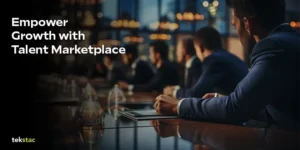Empower Growth with Talent Marketplace - Tekstac