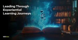 Leading Through Experiential Learning Journeys - Tekstac Leadership Development