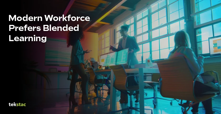 Blended Learning Benefits Are Driving Engagement in the Modern Workforce