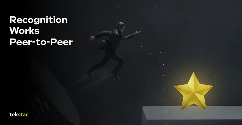 Peer-to-Peer Recognition Benefits - Tekstac