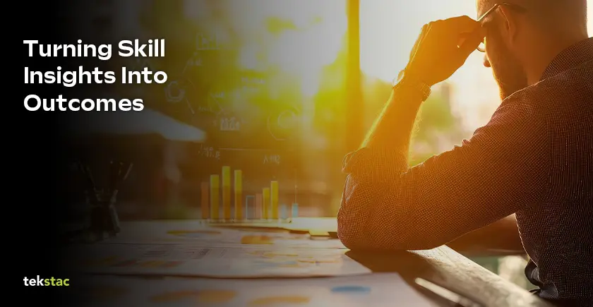 What are Skill Insights? How They Shape Tekstac Client Spotlights