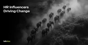 HR Influencers Driving Change - Tekstac