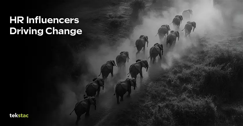 HR Influencers Driving Change - Tekstac